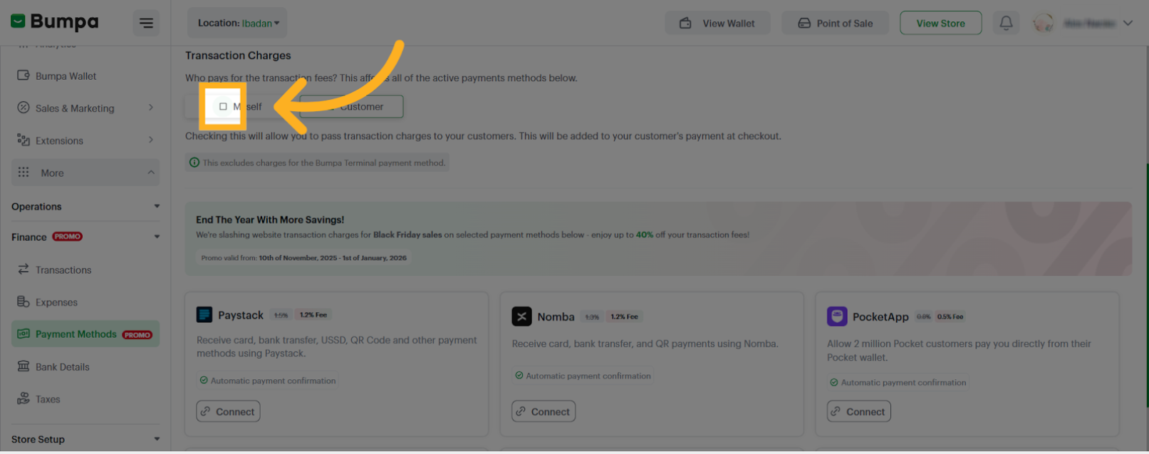 You can select Myself or Customer for Transaction charges